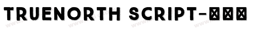 TrueNorth Script字体转换